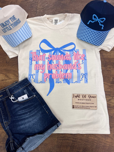 My Husband’s Problem Tee