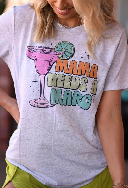 Mama Needs A Marg Tee