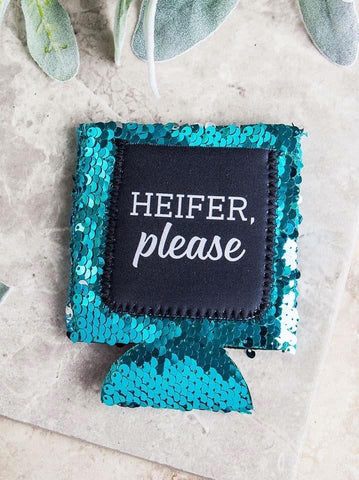 Heifer Please Koozie