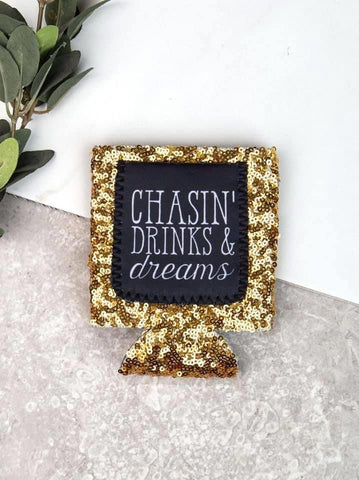 Chasin' Drinks & Dreams Koozie