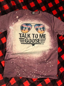 Talk to Me Goose Bleached Tee