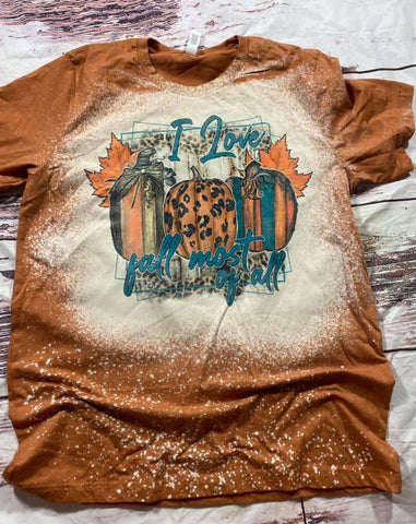 Love Fall Most of All Bleached Tee
