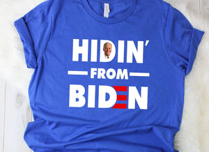 Hidin’ From Biden Tee