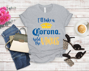 I’ll Take A Corona Tee