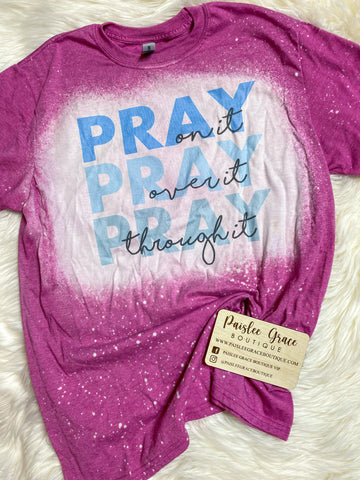 Pray Over It Bleached Tee