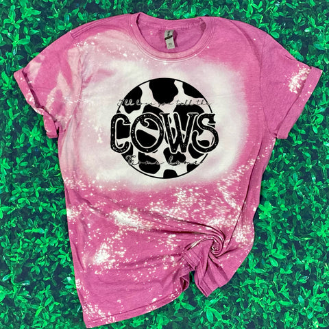 Till The Cows Come Home Bleached Tee