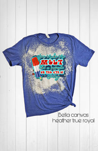 You Make Me Melt Bleached Tee