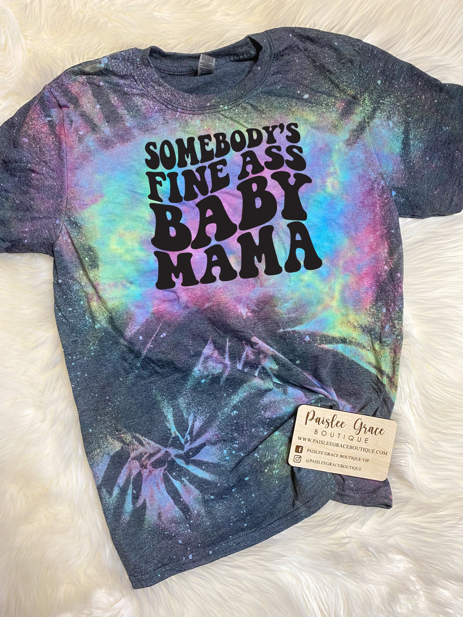 Somebodys Fine Ass Baby Mama Tie Dyed Tee