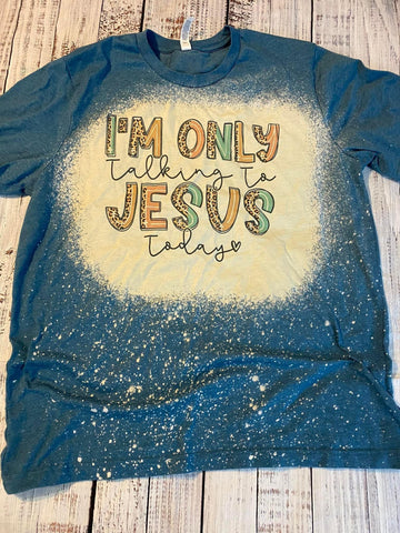 Talking to Jesus Bleached Tee